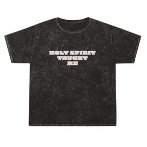 Spiritual Mineral Wash T-Shirt For Believers Of The Way- Holy Spirit Taught Me
